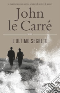 L'ultimo segreto libro di Le Carré John