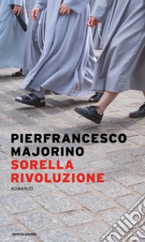 Sorella rivoluzione libro di Majorino Pierfrancesco