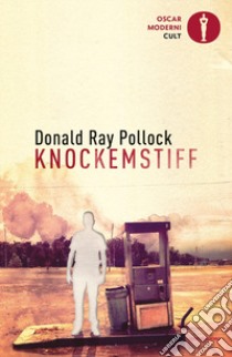 Knockemstiff libro di Pollock Donald Ray