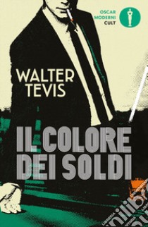 Il colore dei soldi libro di Tevis Walter