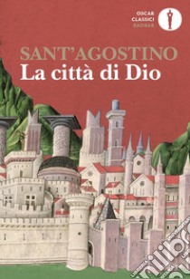 La città di Dio libro di Agostino (sant')