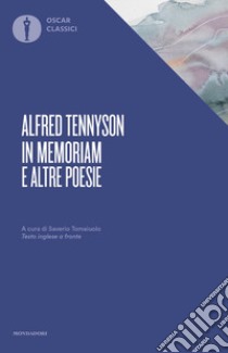 In memoriam e altre poesie. Testo inglese a fronte libro di Tennyson Alfred