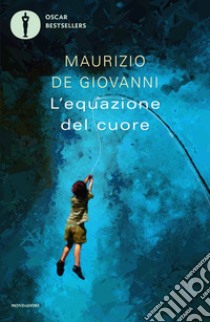 L'equazione del cuore libro di de Giovanni Maurizio