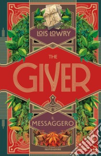 The giver. Il messaggero libro di Lowry Lois