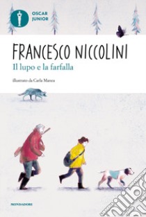 Il lupo e la farfalla libro di Niccolini Francesco