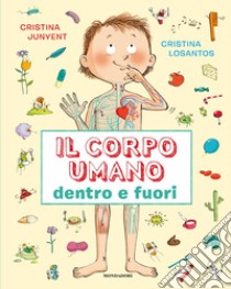 Il corpo umano dentro e fuori libro di Junyent Cristina