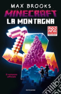 La montagna. Minecraft libro di Brooks Max