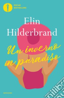 Un inverno in paradiso libro di Hilderbrand Elin