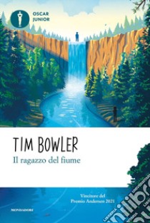 Il ragazzo del fiume libro di Bowler Tim