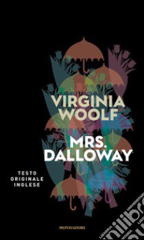 Mrs. Dalloway libro di Woolf Virginia