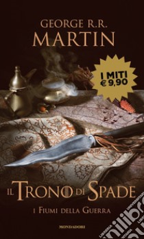 Il trono di spade. Vol. 6: I fiumi della guerra libro di Martin George R. R.