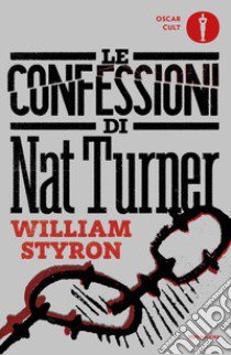 Le confessioni di Nat Turner libro di Styron William