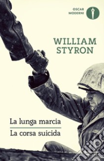 La lunga marcia-La corsa suicida libro di Styron William