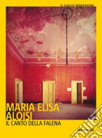 Il canto della falena libro di Aloisi Maria Elisa