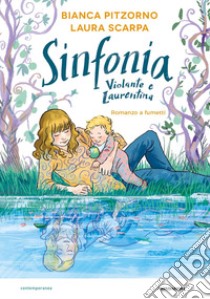 Sinfonia. Violante e Laurentina. Romanzo a fumetti libro di Pitzorno Bianca