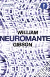 Neuromante libro di Gibson William