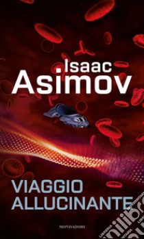 Viaggio allucinante libro di Asimov Isaac