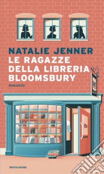 Le ragazze della libreria Bloomsbury libro di Jenner Natalie