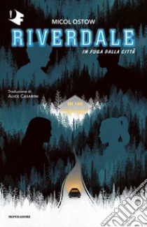 In fuga dalla città. Riverdale libro di Ostow Micol