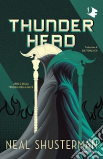 Thunderhead. Trilogia della Falce. Vol. 2 libro di Shusterman Neal