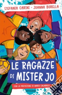 Le ragazze di Mister Jo libro di Carini Stefania; Borella Joanna