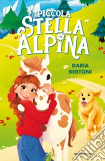 Piccola stella alpina libro di Bertoni Daria