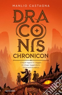 Draconis chronicon libro di Castagna Manlio