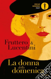 La donna della domenica libro di Fruttero Carlo; Lucentini Franco