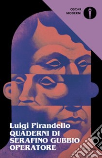 Quaderni di Serafino Gubbio operatore libro di Pirandello Luigi; Costa S. (cur.)