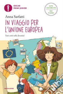 In viaggio per l'Unione Europea. Ediz. ad alta leggibilità libro di Sarfatti Anna