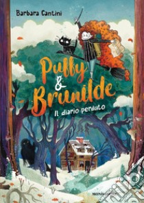 Il diario perduto. Puffy & Brunilde libro di Cantini Barbara