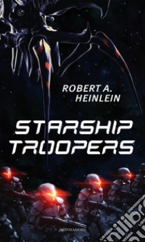 Starship Troopers libro di Heinlein Robert A.