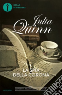 La spia della Corona libro di Quinn Julia