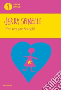 Per sempre Stargirl libro di Spinelli Jerry