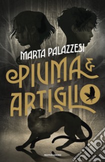 Piuma e Artiglio. Ediz. illustrata libro di Palazzesi Marta