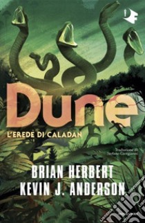 Dune. L'erede di Caladan libro di Herbert Brian; Anderson Kevin J.