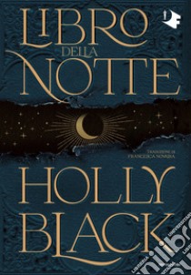 Libro della notte libro di Black Holly