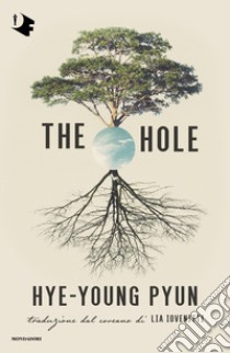 The hole. Ediz. italiana libro di Pyun Hye-young