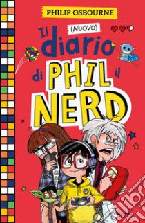 Il (nuovo) diario di Phil il Nerd libro di Osbourne Philip