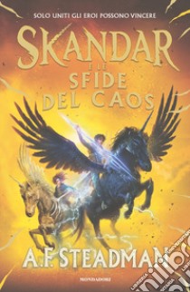 Skandar e le sfide del caos libro di Steadman A. F.