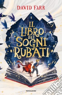 Il libro dei sogni rubati libro di Farr David