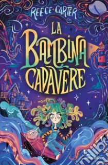 La bambina cadavere libro di Carter Reece