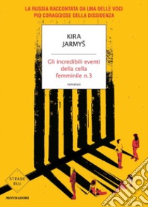 Gli incredibili eventi della cella femminile n.3 libro di Jarmys Kira