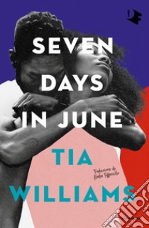 Seven days in june. Ediz. italiana libro di Williams Tia