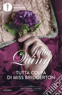 Tutta colpa di Miss Bridgerton libro di Quinn Julia