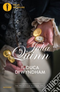 Il duca di Wyndham. The two dukes of Wyndham. Vol. 1 libro di Quinn Julia