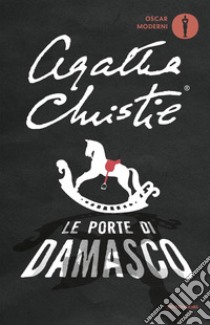 Le porte di Damasco libro di Christie Agatha