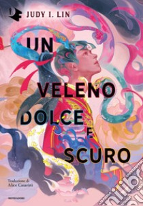 Un veleno dolce e scuro libro di Lin Judy I.