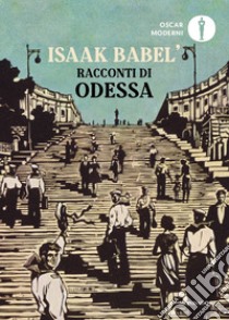 Racconti di Odessa libro di Babel' Isaak; Dell'Asta A. (cur.)