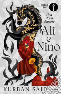 Ali e Nino. Una storia d'amore libro di Said Kurban